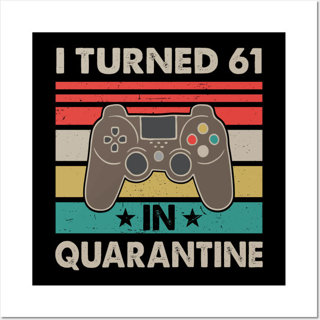 I Turned 61 In Quarantine - Vintage 1959 61st Birthday Gift Wall Art by Merchofy